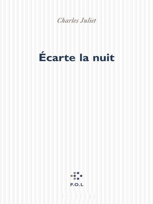 cover image of Écarte la nuit
